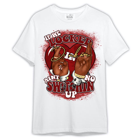 Dunkare T-Shirt If We Locked In, 12 Red Taxi T-Shirt, To Match Sneaker Red Taxi 12s 2304 NCT