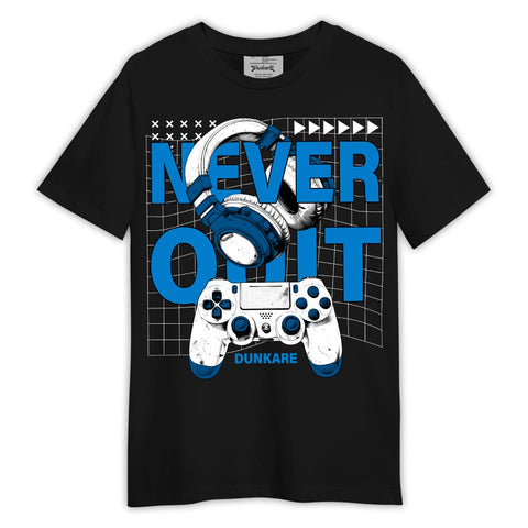 Dunkare Shirt Never Quit Game Play, 4 Military Blue T-Shirt, To Match Sneaker Military Blue 4s Graphic Tee 2404 LTRP
